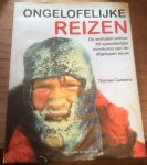 Cussans, Thomas - Ongelofelijke Reizen