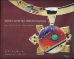 Dexter Cirillo Addison Doty - Southwestern Indian Jewelry : Crafting New Traditions