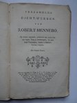 Hennebo, Robert. - Verzamelde dicht-werken van Robert Hennebo. Op nieuw nagezien, gezuiverd van veele fouten tegen taal- en dichtkunde, en met eene voorreden, waarin 's dichters leven, verrijkt.