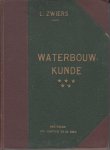 Zwiers, L.; mmv andere vakmannen; bewerkt door J.R. Altink - Waterbouwkunde. Deel V: Kanalen, Rivieren en Rivierwerken, Zeeweringen en Zeehavens
