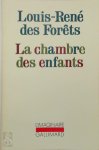 Louis-René Des Forêts - La chambre des enfants