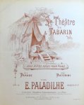 Paladilhe, Emile: - Le Théâtre de Tabarin. Deux petites pièces pour piano. Op. 11. No. 2. Pantomime Paladilhe, Emile: - Le Théâtre de Tabarin. Deux petites pièces pour piano. Op. 11. No. 2. Pantomime