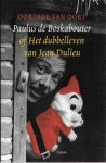Dorinde van Oort - Paulus de Boskabouter of Het dubbelleven van Jean Dulieu