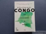 Amandine Lauro ; Idesbald Goddeeris ; Guy Vanthemsche (red.) - Koloniaal Congo : een geschiedenis in vragen.