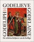 Raoul M. de Puydt , Marc Vansevenant , Hans Gryspeert - Godelieve, Godeliph, Godeleine 1070-2020 de reliekschrijnen van de heilige. / Les reliquaires de la sainte.
