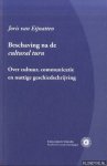 Eijnatten, Joris van - Beschaving na de cultural turn. Over cultuur, communicatie en nuttige geschiedschrijving. Oratie