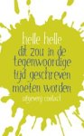 Helle Helle - Dit zou in de tegenwoordige tijd geschreven moeten worden