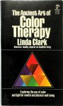 Linda A. Clark - The Ancient Art of Color Therapy