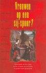 J.M. Aarnoudse, E.A. - Vrouwen op een zij-spoor ?