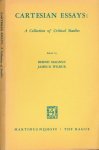 Magnus, Bernd & James B. Wilbur (editors). - Cartesian Essays: A collection of critical essays.