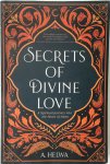 A. Helwa - Secrets of Divine Love A Spiritual Journey into the Heart of Islam