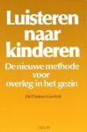 Dr. Gordon , Thomas - Luisteren  naar kinderen nieuwe methode voor overleg in het gezin