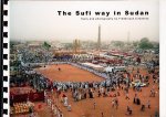 Cifuentes, Frédérique (tekst en foto's) - The Sufi in Sudan