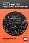 Weischet, W. - Einführung in die Allgemeine Klimatologie
