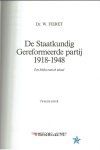 Fieret, Dr. [Drs.], W. - De Staatkundig Gereformeerde Partij    (1918 - 1948)