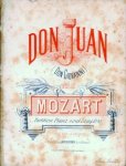 Mozart, W.A.: - [K 527. Arr.] Don Juan. (Don Giovanni). Opéra de Mozart. Partition piano seul complète