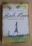 Moore, Beth - BREAKING FREE / Discover the Victory of Total Surrender