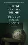 Lucia van den Brink - De geur van een moeder
