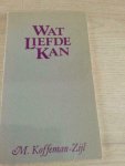 M. Koffeman-Zijl - Wat liefde kan