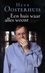 Huub Oosterhuis - Een huis waar alles woont
