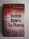 Karayan, John E. en Charles W. Swenson - Strategic Business Tax Planning