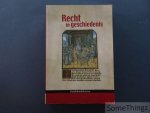 Ockeley, Jaak / Janssens, Jef / Gotzen, Frank / Verbesselt, Louisa / Boulpaep, Vivian [eds.] - Recht in geschiedenis: een bundel bijdragen over rechtsgeschiedenis van de Middeleeuwen tot de hedendaagse tijd. Aangeboden aan prof. dr. Fernand Vanhemelryck.