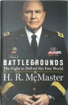 H. R. McMaster - Battlegrounds The Fight to Defend the Free World