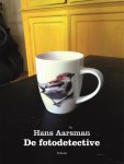 Hans Aarsman - De fotodetective