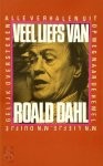 Roald Dahl, Else Hoog - Veel liefs van Roald Dahl Alle verhalen uit: Op weg naar de Hemel - M'n liefje, m'n duifje - Gelijk oversteken