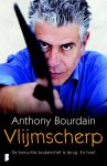 Anthony Bourdain, Anthony Bourdain - Vlijmscherp
