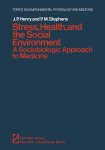 J.P. Henry - Stress, Health, and the Social Environment