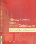 Kalk, Eisse - Nieuw Leven voor Meer Gebouwen: Hergebruik kan sneller en beter