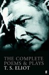 T. S. Eliot - (1) The Complete Poems And Plays Of T. S. Eliot