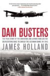 James Holland, James Holland - Dam Busters