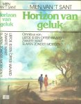 Sant, Mien van 't .. Omslagontwerp Reint de Jonge - Horizon van geluk Omnibus - 1. Liefde is een offer waard, 2. Zwarte Mart, 3. Slapen zonder morgen Sant, Mien van 't .. Omslagontwerp Reint de Jonge - Horizon van geluk Omnibus - 1. Liefde is een offer waard, 2. Zwarte Mart, 3. Slapen zonder morgen