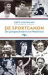 Bart Jungmann, Sportredactie Volkskrant - De sportcanon De sportgeschiedenis van Nederland