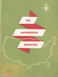 Niemeijer, Jan - Wij ontdekken Amerika. Een serie radio-voordrachten voor de AVRO-microfoon