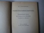 KOLKMEIJER, H.C. - Fabrieksarbeidsters. Bedrijfspsychologische factoren bij de vorming van het fabrieksmeisje in puberteit en adolescentie. Met een voorbericht van Ph. Kohnstamm.
