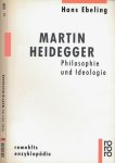 Ebeling, Hans - Martin Heidegger: Philosophie und Ideologie
