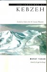 Yagan, Murat - The Teachings of Kebzeh. Essentials of Sufism from the Caucasus Mountains