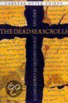 Carsten Peter Thiede - The Dead Sea Scrolls and the Jewish Origins of Christianity