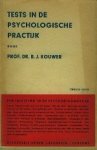 Kouwer, Prof.Dr. B.J. - Tests in de psychologische practijk. Kouwer, Prof.Dr. B.J. - Tests in de psychologische practijk.