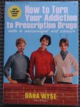 Dana Wyse - How to turn your addiction to prescription drugs into a succesful art career