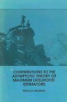 Heijmans, Risto D.H - Contributions to the Asymptotic Theory of Maximum Likelihood Estimators