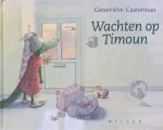 Geneviève Casterman - Wachten Op Timoun