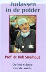Smalhout, Bob - Judassen in de polder