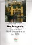 Schumacher, Joachim/Lavier, Margarethe. - Das Ruhrgebiet. Ein starkes St?ck Deutschland im Bild.