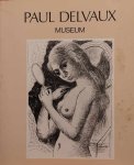 PAUL DELVAUX MUSEUM - Paul Delvaux Museum