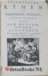 Huygen, (Huigen,) Jan - Stichtelyke Rymen op Verscheide Stoffen, In Twee Deelen. Met Konstplaaten door Jan Luyken. Waar agter een Brief van een Moeder aan haar toekomende Kind.
