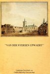 Bree, G.W.G.van e.a. (red.) - Van / der Nyersen Upwaert